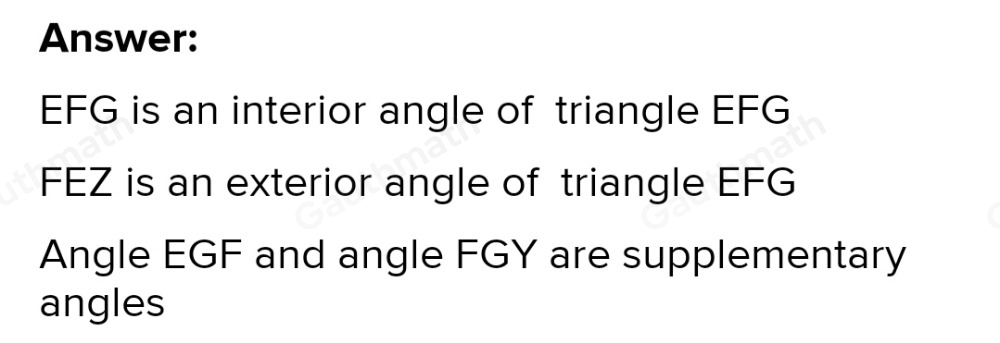 Which statements regarding the diagram are true? Check all that apply. angle XFG is an interior anale of Delta EFG angle EFG is an interior angle of Delta EFG angle FEZ is an exterior angle of Delta EFG angle YGE is an exterior angle of Delta EFG angle EGF and angle FGY are supplementary angles angle FEG and angle FGE are supplementary angles.