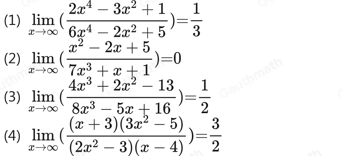 1. Tentukan nilai limit fungsi berikut : 7 a. limlimits _xto ∈ fty frac 2x4-3x2+16x4-2x2+5 limlimits _xto ∈ fty frac x2-2x+57x3+x+1 c. b. limlimits _xto ∈ fty frac 4x3+2x2-138x3-5x+16 d. limlimits _xto ∈ fty frac x+33x2-52x2-3x-4